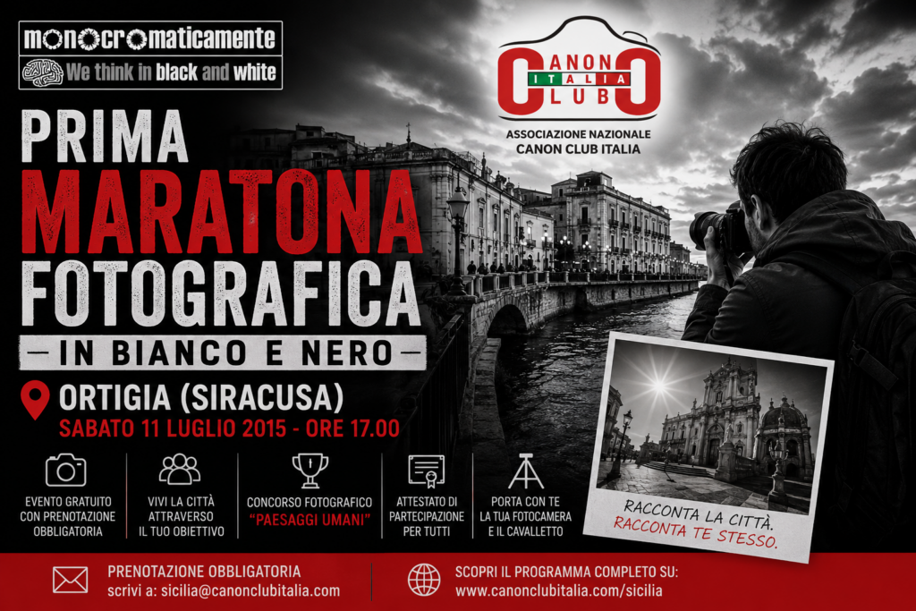 Prima MARATONA FOTOGRAFICA in Bianco e Nero Canon Club Italia e Monocromaticamente