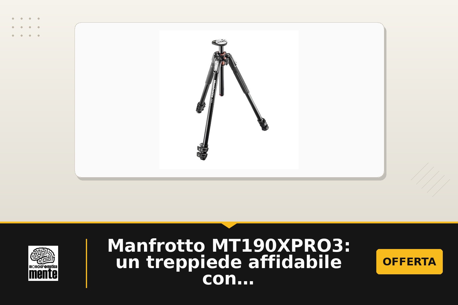 Manfrotto MT190XPRO3: un treppiede affidabile con angolazione e accessori integrati
