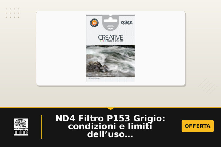 ND4 Filtro P153 Grigio: condizioni e limiti dell’uso con portafiltri Cokin serie P