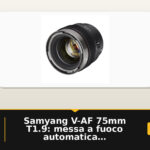 Samyang V-AF 75mm T1.9: messa a fuoco automatica per Sony FE in un corpo corto e leggero