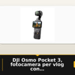 DJI Osmo Pocket 3, fotocamera per vlog con CMOS da 1'', 4K/120fps
